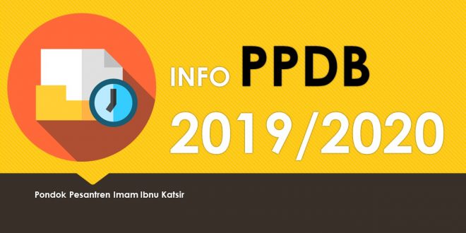 INFO PPDB PONPES IMAM IBNU KATSIR TP. 2019/2020